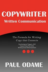 Baixar Copywriter: Written Communication, The Formula for Writing Copy that Connects, Psychological Triggers, SEO Copywriting That Sells, Writing Good Advertisement (English Edition) pdf, epub, eBook