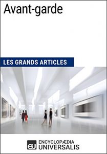 Baixar Avant-garde: Les Grands Articles d’Universalis (French Edition) pdf, epub, eBook