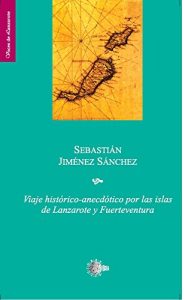 Baixar Viaje historico-anecdotico por las islas de Lanzarote y Fuerteventura (Voces de Lanzarote) pdf, epub, eBook
