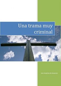 Baixar Una trama muy criminal (Spanish Edition) pdf, epub, eBook