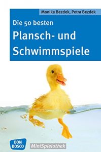 Baixar Die 50 besten Plansch- und Schwimmspiele (German Edition) pdf, epub, eBook