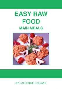Baixar Easy Raw Food: Main Meals: Easy Raw Food for Beginners: 5 main meals for one person, that are quick to prepare and fill you up. (English Edition) pdf, epub, eBook