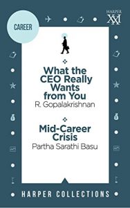 Baixar Harper Business Omnibus: What the CEO Really Wants from You; Mid-Career Crisis (HARPER 21) pdf, epub, eBook