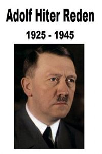 Baixar ADOLF HITLER REDEN: 1925 – 1945 (German Edition) pdf, epub, eBook
