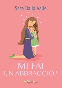 Baixar Mi fai un abbraccio pdf, epub, eBook