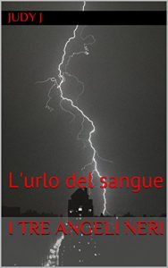 Baixar I TRE ANGELI NERI: L’urlo del sangue (Italian Edition) pdf, epub, eBook