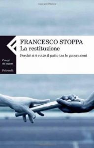 Baixar La restituzione. Perch? si ? rotto il patto tra le generazioni (Campi del sapere) pdf, epub, eBook