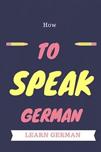 Baixar How to speak German  (English Edition) pdf, epub, eBook