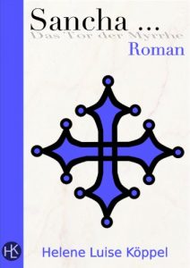 Baixar Sancha … : Das Tor der Myrrhe : Historischer Roman (German Edition) pdf, epub, eBook