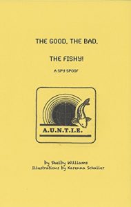 Baixar The Good, The Bad, The Fishy!: A Spy Spoof for All Ages (English Edition) pdf, epub, eBook