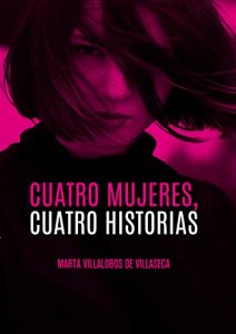 Baixar Cuatro Mujeres, Cuatro Historias (Spanish Edition) pdf, epub, eBook