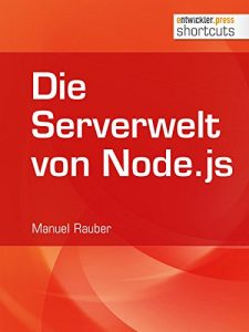 Baixar Die Serverwelt von Node.js (shortcuts 196) (German Edition) pdf, epub, eBook