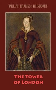 Baixar The Tower of London (illustrated) (English Edition) pdf, epub, eBook