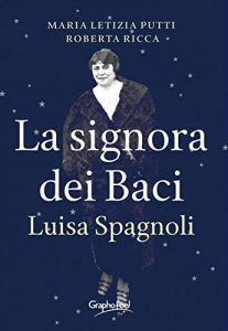 Baixar La signora dei Baci. Luisa Spagnoli pdf, epub, eBook