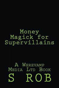 Baixar Money Magick for Supervillains (English Edition) pdf, epub, eBook