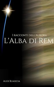 Baixar L’Alba di Rem (I racconti dell’Aurora Vol. 1) (Italian Edition) pdf, epub, eBook