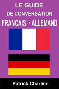 Baixar Guide de conversation FRANCAIS ALLEMAND (French Edition) pdf, epub, eBook