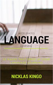 Baixar Accelerated Language Learning: 23 Language Learning Hacks that Speed up Your Learning (English Edition) pdf, epub, eBook