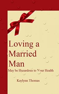 Baixar Loving a Married Man: May be Hazardous to Your Health (English Edition) pdf, epub, eBook