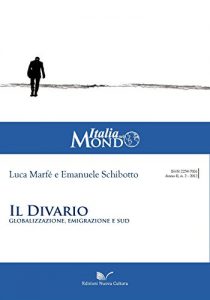Baixar Il divario. Globalizzazione, Emigrazione e Sud: 2 (Italia nel mondo) pdf, epub, eBook