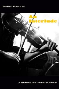 Baixar Burn Part III: An Interlude (English Edition) pdf, epub, eBook