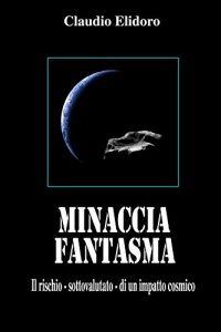 Baixar Minaccia Fantasma: Il rischio – sottovalutato – di un impatto cosmico (Italian Edition) pdf, epub, eBook