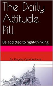 Baixar The Daily Attitude Pill: Be addicted to right-thinking (English Edition) pdf, epub, eBook
