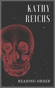 Baixar KATHY REICHS READING ORDER: SERIES READING ORDER (SERIES LIST) – IN ORDER: TORY BRENNAN, TEMPERANCE BRENNAN BOOKS AND MORE (English Edition) pdf, epub, eBook