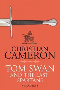 Baixar Tom Swan and the Last Spartans: Part One (English Edition) pdf, epub, eBook