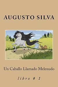 Baixar Un Caballo Llamado Melenudo (Spanish Edition) pdf, epub, eBook