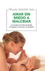 Baixar Amar sin miedo a malcriar (INTEGRAL) pdf, epub, eBook