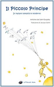 Baixar Il Piccolo Principe in italiano semplice e moderno: Illustrato (Italian Edition) pdf, epub, eBook