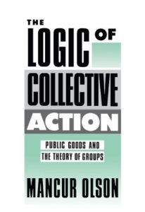 Baixar The Logic of Collective Action: Public Goods and the Theory of Groups, Second printing with new preface and appendix (Harvard Economic Studies) pdf, epub, eBook