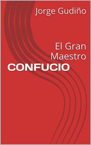 Baixar CONFUCIO: El Gran Maestro (Spanish Edition) pdf, epub, eBook