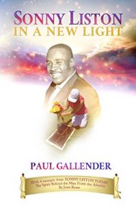 Baixar SONNY LISTON In A New Light: With 4 Excerpts From Sonny Liston Today – The Spirit Behind the Man From the Afterlife, by Josie Roase (English Edition) pdf, epub, eBook
