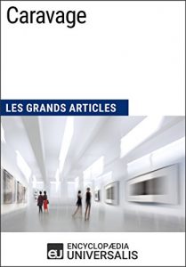 Baixar Caravage: Les Grands Articles d’Universalis (French Edition) pdf, epub, eBook