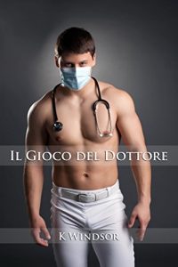 Baixar Il Gioco del Dottore: Una Fantasia Gay Erotica (Italian Edition) pdf, epub, eBook