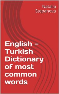 Baixar English – Turkish Dictionary of most common words (English Edition) pdf, epub, eBook