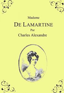 Baixar Madame de Lamartine (French Edition) pdf, epub, eBook
