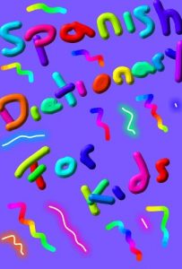 Baixar Spanish Dictionary for Kids Lesson I (English Edition) pdf, epub, eBook