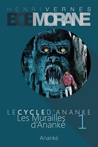 Baixar Bob Morane – Les Murailles d’Ananke: Le Cycle d’Ananke t. 1 (French Edition) pdf, epub, eBook