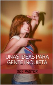 Baixar Unas ideas para gente inquieta (Spanish Edition) pdf, epub, eBook