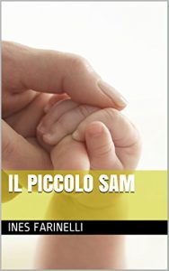 Baixar il piccolo Sam (racconti di donne speciali Vol. 2) (Italian Edition) pdf, epub, eBook