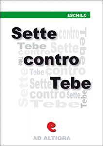 Baixar Sette contro Tebe (Ad Altiora) pdf, epub, eBook
