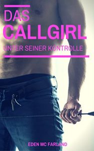 Baixar Das Callgirl (3/5): Unter seiner Kontrolle (German Edition) pdf, epub, eBook