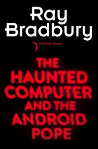 Baixar The Haunted Computer and the Android Pope pdf, epub, eBook