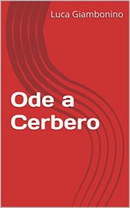 Baixar Ode a Cerbero (Collana di Poesia ContemporaneaMente Versi Vol. 4) (Italian Edition) pdf, epub, eBook