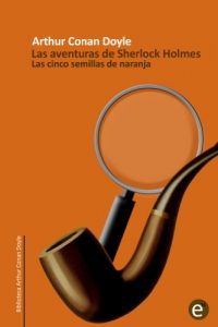 Baixar Las cinco semillas de naranja: Las aventuras de Sherlock Holmes (Spanish Edition) pdf, epub, eBook