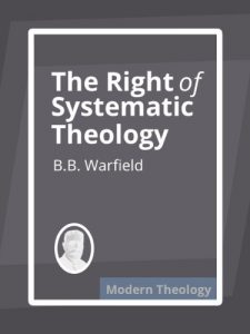 Baixar The Right of Systematic Theology (English Edition) pdf, epub, eBook