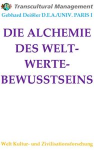Baixar DIE ALCHEMIE DES WELT-WERTE-BEWUSSTSEINS (German Edition) pdf, epub, eBook